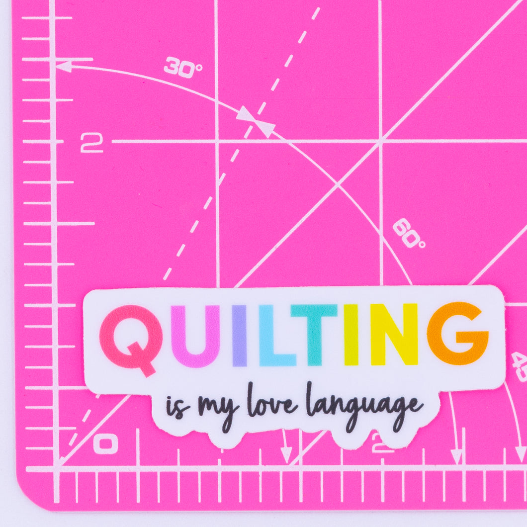 Quilting is my Love Language Vinyl Sticker