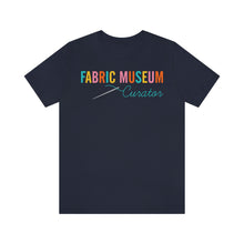 Load image into Gallery viewer, Fabric Museum Curator Unisex Jersey Short Sleeve Tee