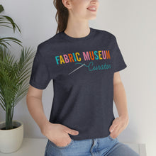 Load image into Gallery viewer, Fabric Museum Curator Unisex Jersey Short Sleeve Tee