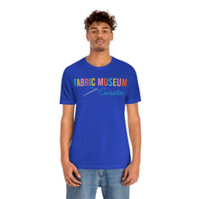 Load image into Gallery viewer, Fabric Museum Curator Unisex Jersey Short Sleeve Tee