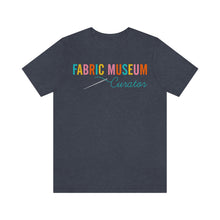 Load image into Gallery viewer, Fabric Museum Curator Unisex Jersey Short Sleeve Tee
