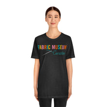 Load image into Gallery viewer, Fabric Museum Curator Unisex Jersey Short Sleeve Tee