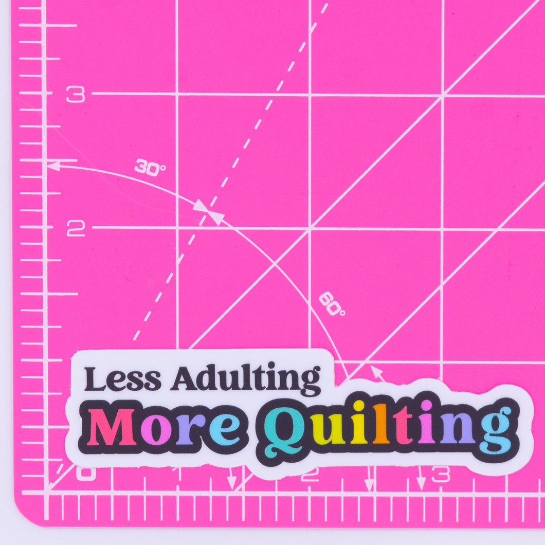 Less Adulting More Quilting Vinyl Sticker