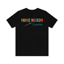Load image into Gallery viewer, Fabric Museum Curator Unisex Jersey Short Sleeve Tee
